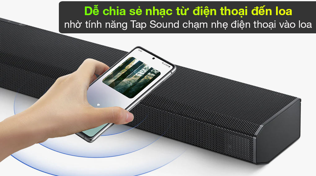 Loa thanh Samsung HW-Q700 - Chạm nhẹ điện thoại vào loa để truyền nhạc đến loa nhanh chóng qua tính năng Tap Sound